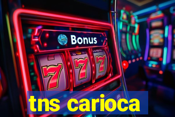 tns carioca